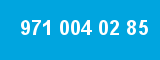 971 004 02 85